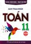 SÁCH THAM KHẢO TOÁN LỚP 11 (Dùng chung cho các bộ SGK hiện hành)